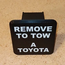 FUNNY "Remove To Tow A Toyota" Trailer Hitch Cover   Self-locking. Need No Pin