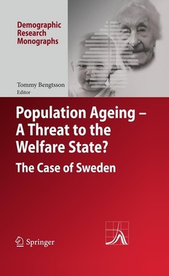 Population Ageing - A Threat to the Welfare State? Tommy Bengtsson