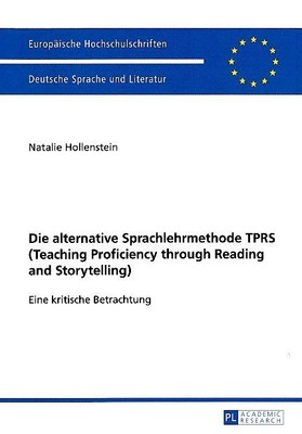 Die alternative Sprachlehrmethode TPRS (Teaching proficiency through reading and