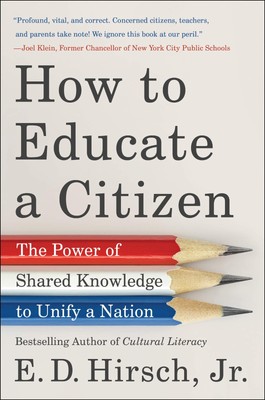 How to Educate a Citizen: The Power of Shared Knowledge to Unify a Nation - ...
