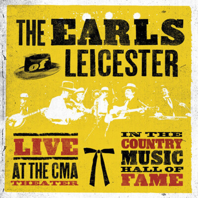 The Earls Of Leicester - Live At The CMA Theater In The Country Music Hall of Fame