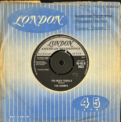THE CHAMPS TOO MUCH TEQUILA 7'' SINGLE LONDON AMERICAN RECORDING 45HLH9052 1959