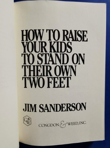 HOW TO RAISE YOUR KIDS TO STAND ON THEIR OWN TWO FEET by Jim Sanderson 1983 PB - Picture 7 of 14