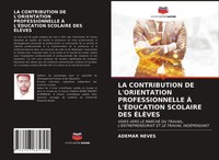 LA Contribution DE L'orientation Professionnelle À L'ÉDucation Scolaire Des...