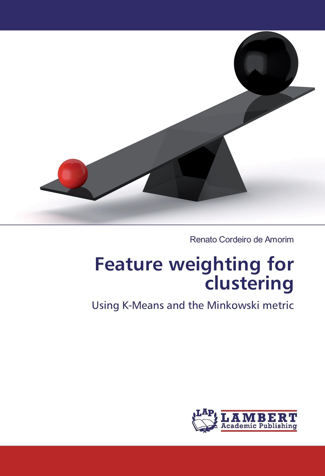 Thumbnail - Renato Cordeiro De Amorim | Feature Weighting For Clustering |