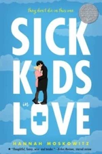 Sick Kids In Love - Hardcover By Moskowitz, Hannah - VERY GOOD