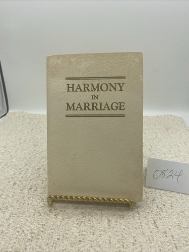 Vintage Harmony In Marriage Advice Book By Leland Foster Wood PhD 1955