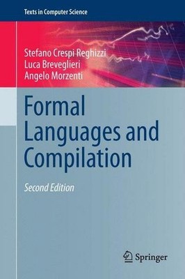 Formal Languages and Compilation (Texts in Computer Science) Stefano Crespi