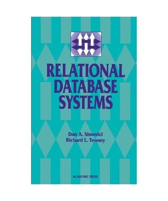 Relational Database Systems, Dan A. Simovici, Richard L. Tenney