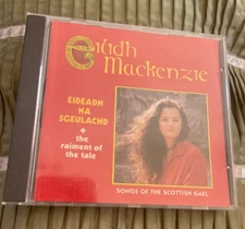 EILIDH MACKENZIE. EIDEADH NA SGEULACHD CD. THE RAIMENT OF THE TALE