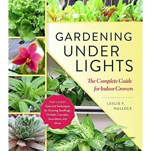 Gardening Under Lights: The­ Complete Guide for Indoor  - HardBack NEW Halleck, - Picture 1 of 1