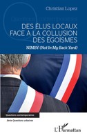 Des éLus Locaux Face à La Collusion Des éGoïSmes Nimby (Not In My Back Yard)