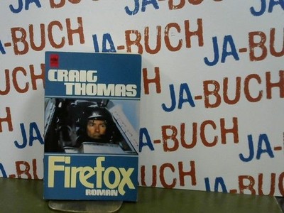 Firefox : Roman. [Dt. Übers. von Sepp Leeb] / Heyne-Bücher / 1 / Heyne allgemein