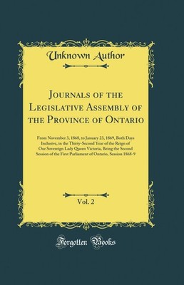 Journals of the Legislative Assembly of the Province of Ontario, Vol. 2
