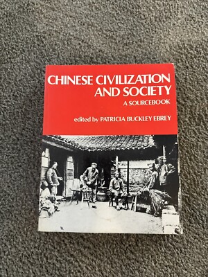 Chinese Civilization: A Sourcebook, 1st Ed by Patricia Buckley