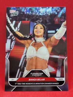 2025 TOPPS NOW WWE #23 BIANCA BELAIR 1ST 2 TIME ELIMINATION CHAMBER WINNER v;I