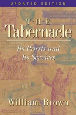 The Tabernacle: Its Priests and Its Services - Paperback - GOOD