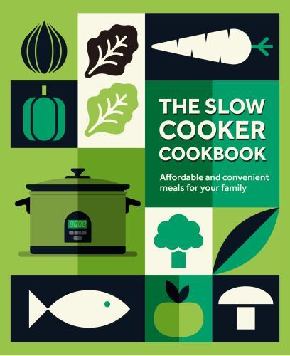 The Slow Cooker Cookbook Format: General/trade