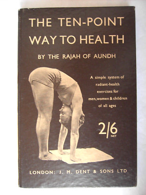The Ten-Point Way to Health, by the Rajah of Aundh. Early Yoga excerices, RARE