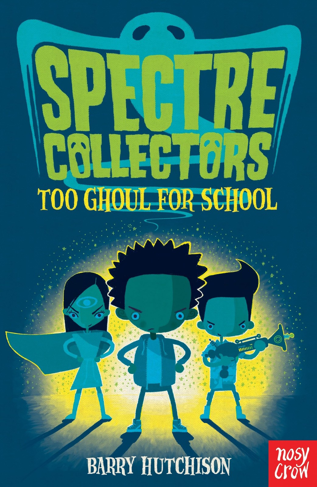 Spectre Collectors: Too Ghoul for School-Barry Hutchison - Image 5