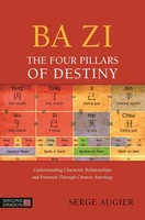 Ba Zi - The Four Pillars Of Destiny | Serge Augier | Englisch | Taschenbuch