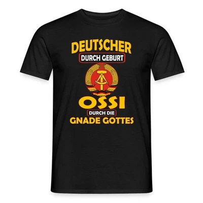 DDR Deutscher Durch Geburt Ossi Durch Die Gnade Gottes Männer T-Shirt - Bild 1 von 4
