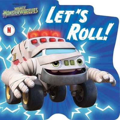 Lets Roll Mighty Monsterwheeli - GOOD