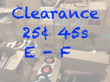 Clearance 45s - 25 cents apiece. 4 minimum; no maximum - $5.00  shipped - E-F