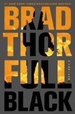 Full Black: A Thriller (Scot Harvath) - Hardcover By Thor, Brad - VERY GOOD