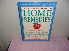 The Doctors' Book of Home Remedies II : Over 1,000 New Doctor-Tested Tips and Te