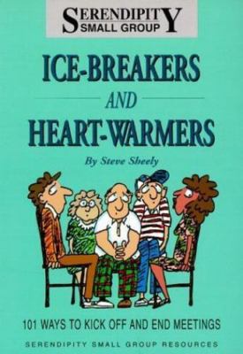 Ice-Breakers and Heart-Warmers: 101 Ways- 9781883419790, Steve Sheely, paperback