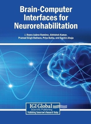 Brain-Computer Interfaces for Neurorehabilitation by J. Reyes Ju?rez Ram?rez Har