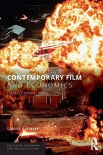 Contemporary Film and Economics: Lights! Camera! Econ! by Samuel R. Staley (Engl