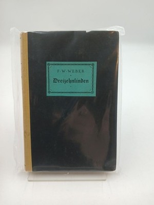Dreizehnlinden. Lyrisch-epische Dichtung. Weber F.W.: