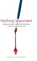 Nothing Important | Alex K. Bishop | Buch | Gebunden | Englisch | 2020
