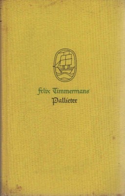 Pallieter. Felix Timmermans. Aus d. Fläm. übertr. v. Anna Valeton-Hoos Timmerman