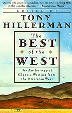 THE BEST OF THE WEST: ANTHOLOGY OF CLASSIC WRITING FROM By Tony Hillerman *NEW*