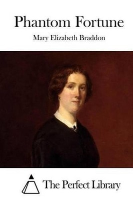 Phantom Fortune by Mary Elizabeth Braddon (English) Paperback Book