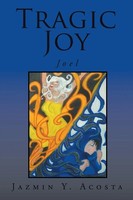 Jazmin Y. Acosta | Tragic Joy | Taschenbuch | Englisch (2016) | Joel | Xlibris