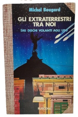 Michel Bougard Die Außerirdischen unter uns Rusconi 1. Aufl. 1979