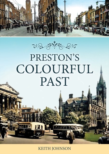 Preston's Colourful Past by Keith Johnson (PB 2026) - Image 2