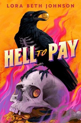 Hell to Pay By Lora Beth Johnson - New Copy - 9780593856529