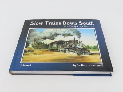 Slow Trains Down South Daily 'Cept Sunday Vol. 1 von Mallory Hope Ferrell  2005