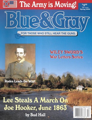 Blue & Gray Sp04 V21N3 Robert E Lee Potomic Chancellorville Joe Hooker Drft Riot