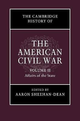 The Cambridge History of the American Civil War: Volume 2, Affairs of the State