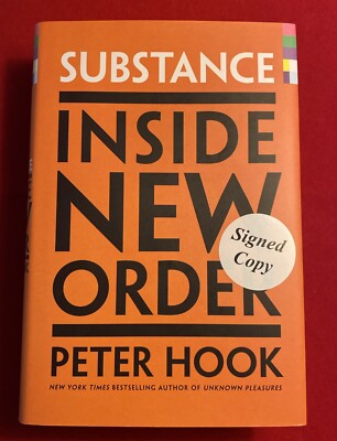 Substance : Inside New Order by Peter Hook (2017, Hardcover) Signed 1st Ed