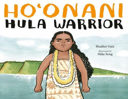 Thumbnail - Mika Song Heather Gale Ho'onani: Hula Warrior (gebundene Ausgabe)