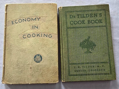 2 Vintage Cookbooks Dr. Tilden s Practical Cookbook & Economy In Cooking 1932/34