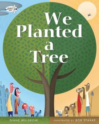 We Planted a Tree by Diane Muldrow: New