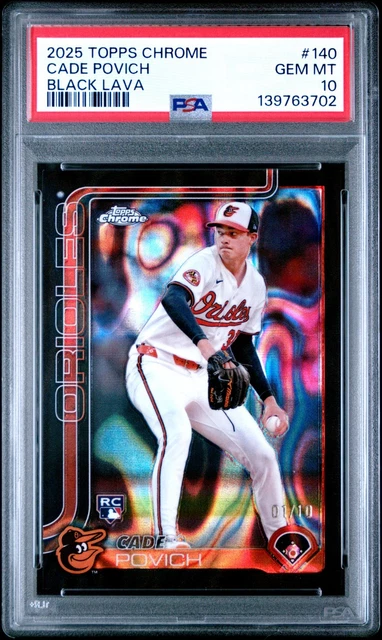 2025 Topps Chrome CADE POVICH Black Lava #140 1/10 PSA 10 FIRST PRINT! ORIOLEN